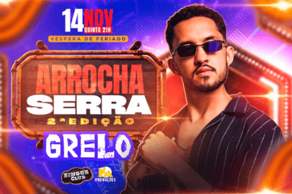 Grelo Arrocha Serra O Show que Vai Agitar no Singo’s Bar Club em Serra