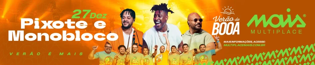 Verão de Booa com Monobloco e Pixote no Multiplace Mais: Prometem Agitar Guarapari!