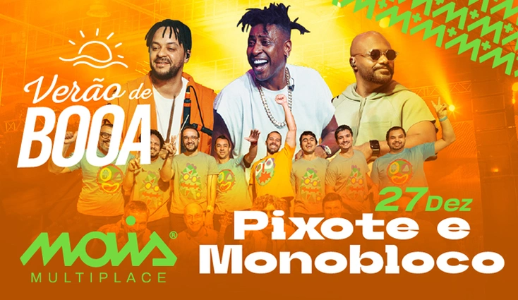 Verão de Booa com Monobloco e Pixote no Multiplace Mais: Prometem Agitar Guarapari!